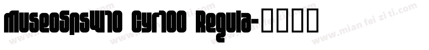 MuseoSnsW10 Cyr100 Regula字体转换